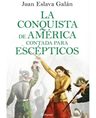 Libro La Conquista De América Contada Para Escépticos — imagen 1