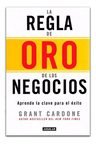 La Regla De Oro De Los Negocios. Grant Cardone — imagen 1