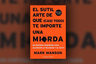 Sutil Arte De Que Casi Todo Te Importe Una Mierda Ma Manson — imagen 4