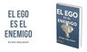 El Ego Es El Enemigo. Ryan Holiday — imagen 2