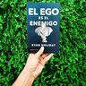 El Ego Es El Enemigo. Ryan Holiday — imagen 4