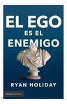 El Ego Es El Enemigo. Ryan Holiday — imagen 5