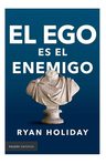 El Ego Es El Enemigo. Ryan Holiday — imagen 1