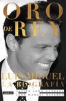 Oro De Rey - Luis Miguel La Biografía — imagen 1
