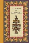 La Cruz De Caravaca - Ediciones Obelisco — imagen 1