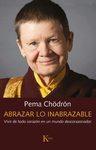 Abrazar Lo Inabrazable - Pema Chödrön — imagen 1