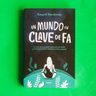 Libro Un Mundo En Clave De Fa - Starobinsky Ezequiel — imagen 4