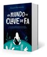 Libro Un Mundo En Clave De Fa - Starobinsky Ezequiel — imagen 6