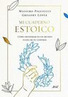 Libro Mi Cuaderno Estoico - Pigliucci, Massimo/lopez, Gregor — imagen 7