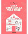 Casa Organizada Vida Feliz Guía Practica  — imagen 2