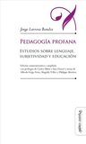 Pedagogía Profana - Larrosa Bondia, Jorge — imagen 4