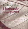 Libro Llamando A Tu Propia Puerta 108 Enseñanzas - J Kabat-z — imagen 7