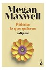 Libro - Pídeme Lo Que Quieras O Déjame - Maxwell, Megan — imagen 4