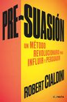 Libro - Pre-suasión. Influir Y Persuadir - Robert Cialdini — imagen 4