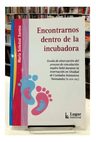 Libro - Encontrarnos Dentro De La Incubadora - Santos, María — imagen 2