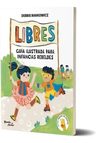 Libres: Guía Ilustrada Para Infancias Rebeldes - Maniowicz — imagen 8