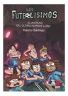 Los Futbolísimos 16: El Misterio Del Último Hombre Lobo — imagen 1