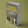 Libro - El Patrón Bitcoin - Saifedean Ammous — imagen 4