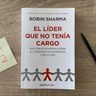 Libro - El Líder Que No Tenía Cargo - Robin Sharma — imagen 4