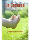 Libro - La Cesárea: ¿problema O Solución? - Odent, Michel — imagen 3