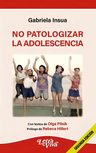 Libro - No Patologizar La Adolescencia - Insua Gabriela — imagen 3