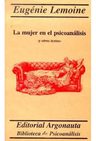 Libro - La Mujer En El Psicoanálisis - Eugénie Lemoine — imagen 1