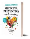 Libro - Medicina Preventiva En Tu Cocina - Florencia Raele — imagen 2