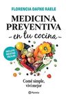 Libro - Medicina Preventiva En Tu Cocina - Florencia Raele — imagen 1