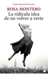 Libro - La Ridícula Idea De No Volver A Verte - Rosa Montero — imagen 12