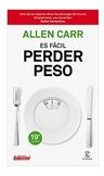 Libro - Es Fácil Perder Peso - Allen Carr — imagen 1