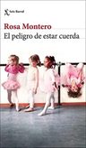 Libro - El Peligro De Estar Cuerda - Rosa Montero — imagen 1
