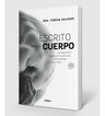 Libro - Escrito Sobre El Cuerpo - Teresa Zalazar — imagen 2