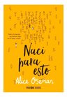 Libro - Nací Para Esto - Alice Oseman — imagen 1