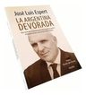 Libro - La Argentina Devorada - Jose Luis Espert — imagen 2