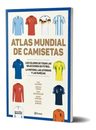 Libro - Atlas Mundial De Camisetas (edicion 2022) — imagen 3
