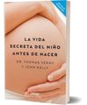Libro - Vida Secreta Del Niño Antes De Nacer - Verny, Thomas — imagen 2