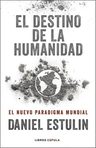 Libro - El Destino De La Humanidad - Daniel Estulin — imagen 1