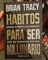 Libro - Hábitos Para Ser Millonario - Brian Tracy — imagen 4