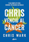 Libro - Chris Venció El Cáncer - Chris Wark — imagen 1