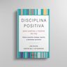 Libro - Disciplina Positiva Para Padres Y Madres - Nelsen — imagen 3