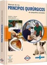 Libro - Manual De Principios Quirúrgicos En Pequeños Animale — imagen 1