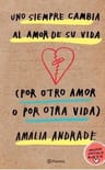 Libro - Uno Siempre Cambia Al Amor De Su Vida Andrade — imagen 1