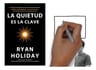 Libro - La Quietud Es La Clave - Holiday, Ryan — imagen 2