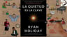 Libro - La Quietud Es La Clave - Holiday, Ryan — imagen 5
