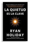Libro - La Quietud Es La Clave - Holiday, Ryan — imagen 1