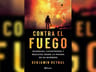 Libro - Contra El Fuego - Bombero Benjamín Reynal — imagen 8