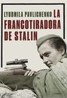 Libro - La Francotiradora De Stalin - Lyudmila Pavlichenko — imagen 1