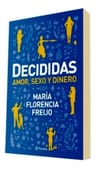 Libro - Decididas - María Florencia Freijo — imagen 2