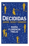 Libro - Decididas - María Florencia Freijo — imagen 1
