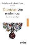 Libro - Envejecer Con Resilencia - Boris Cyrulnik, Louis Plo — imagen 8